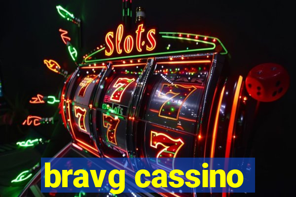 bravg cassino